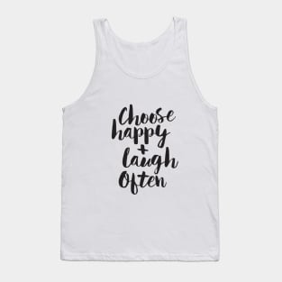 Choose Happy and Laugh Often Tank Top